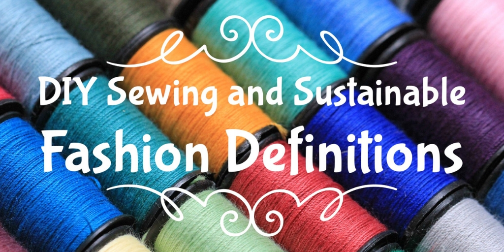DIY Sewing And Sustainable Fashion